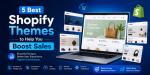 5 Best Shopify Themes to Help You Boost Sales