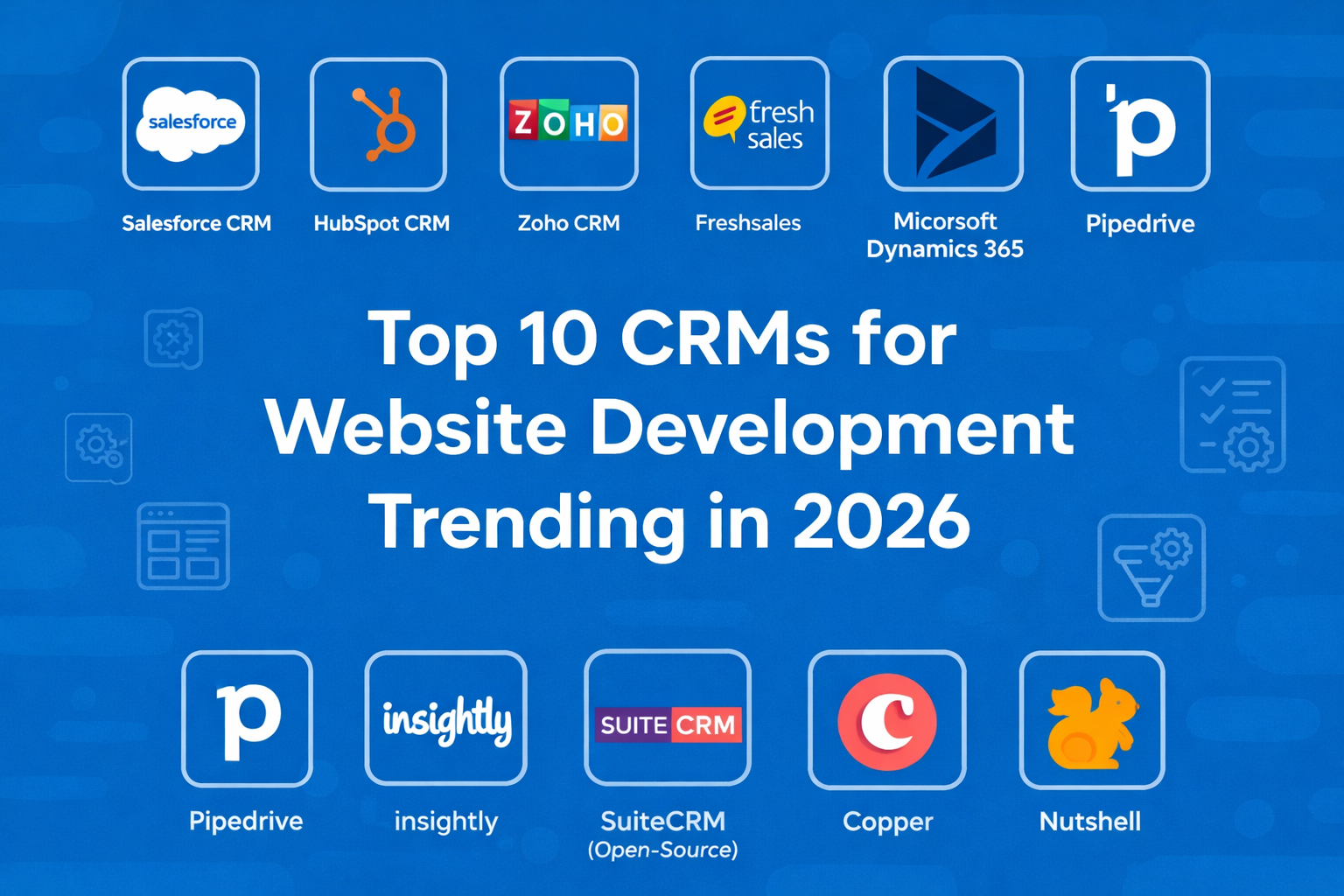 Top 10 CRMs for Website Development Trending in 2026
