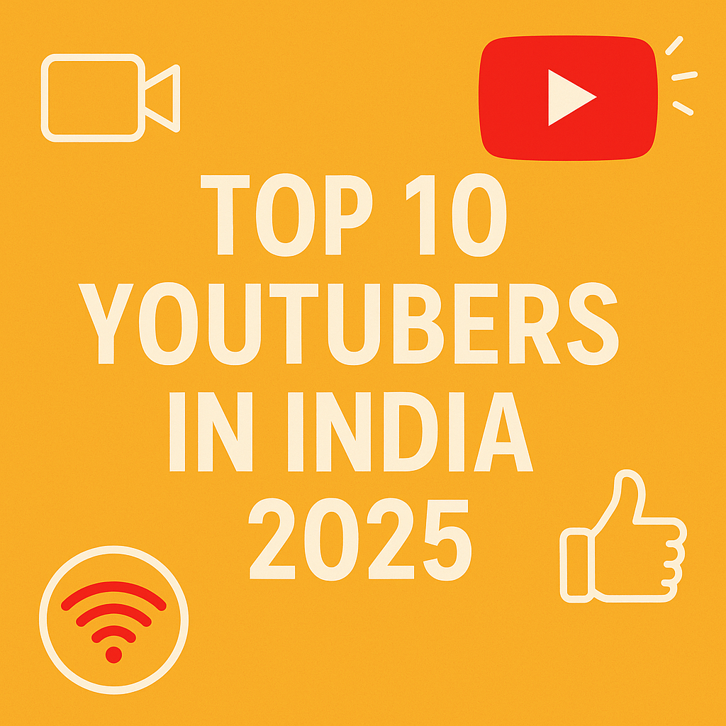 Top 10 YouTubers in India 2025